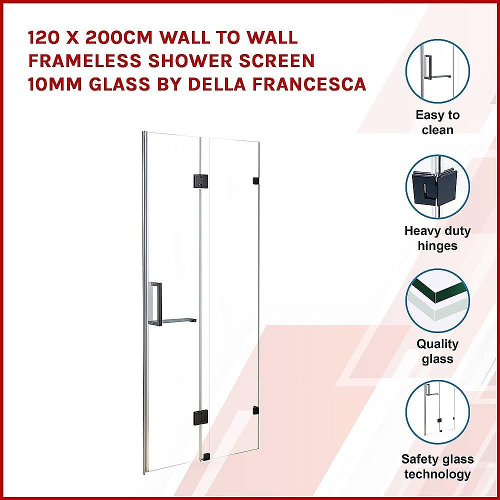 120 x 200cm Wall to Wall Frameless Shower Screen 10mm Glass By Della Francesca - John Cootes