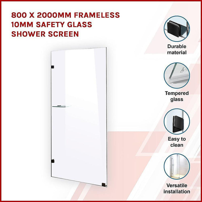 800 x 2000mm Frameless 10mm Safety Glass Shower Screen - John Cootes