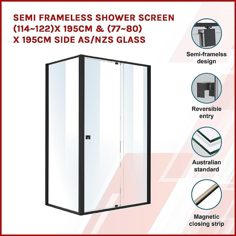 Semi Frameless Shower Screen (114~122)x 195cm & (77~80)x 195cm Side AS/NZS Glass - John Cootes
