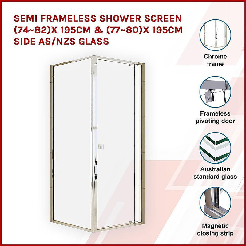 Semi Frameless Shower Screen (74~82)x 195cm & (77~80)x 195cm Side AS/NZS Glass - John Cootes