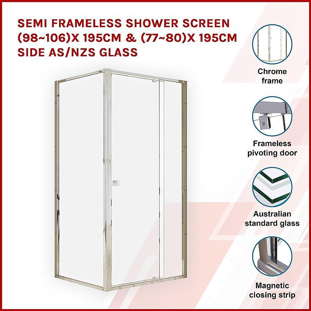 Semi Frameless Shower Screen (98~106)x 195cm & (77~80)x 195cm Side AS/NZS Glass - John Cootes