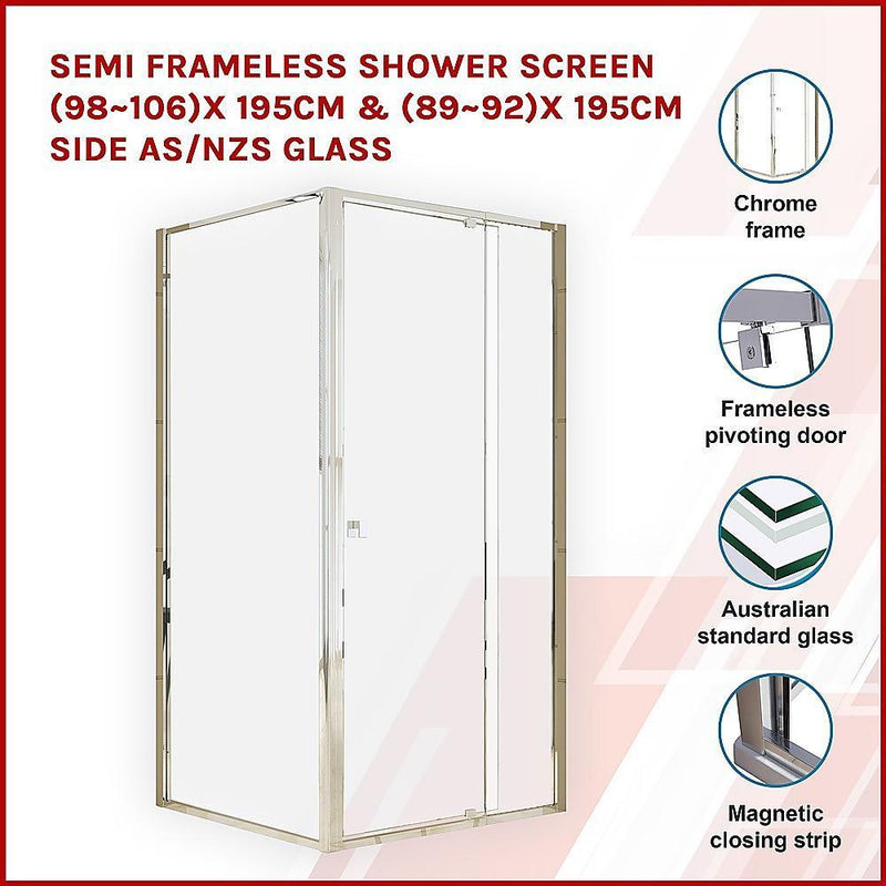 Semi Frameless Shower Screen (98~106)x 195cm & (89~92)x 195cm Side AS/NZS Glass - John Cootes