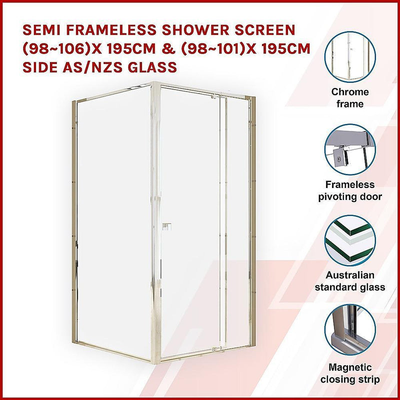 Semi Frameless Shower Screen (98~106)x 195cm & (98~101)x 195cm Side AS/NZS Glass - John Cootes